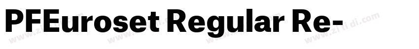PFEuroset Regular Re字体转换 PFEuroset Regular Re字体转换